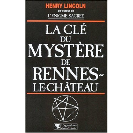 La Clé du mystère de Rennes-le-Château