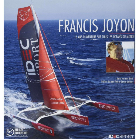 Francis JOYON 16 ans de records sur tous les océa: 16 ans de...