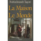 La Maison et le monde