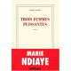 Trois femmes puissantes