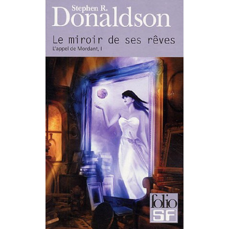 L'appel de Mordant I&nbsp;:&nbsp;Le miroir de ses rêves