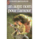 Un Autre Nom Pour L'amour