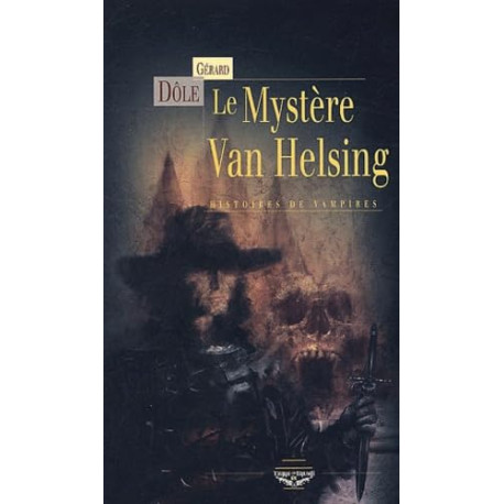 LE MYSTERE VAN HELSING: Histoires de vampires
