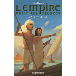 L'Empire entre les fleuves Tome 2 : La petite fée du Nil