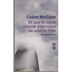 Et que le vaste monde poursuive sa course folle