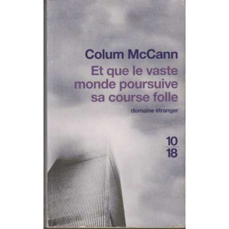 Et que le vaste monde poursuive sa course folle