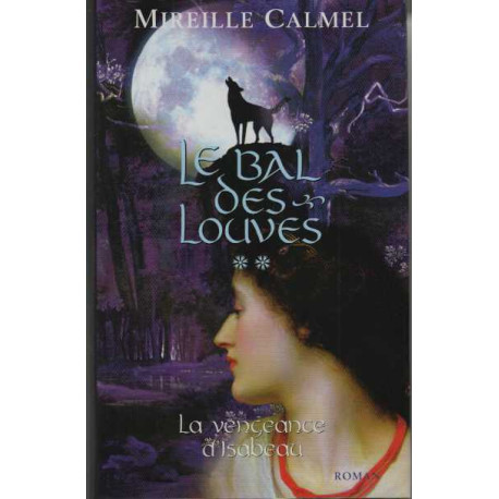 La vengeance d'Isabeau (Le bal des louves)
