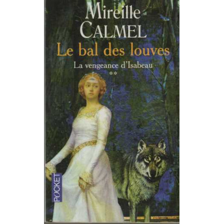 Le Bal des Louves tome 2 : La Vengeance d'Isabeau