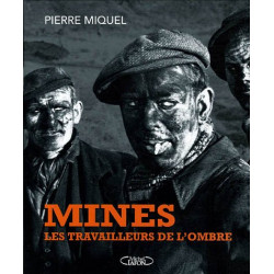 Mines : Les travailleurs de l'ombre