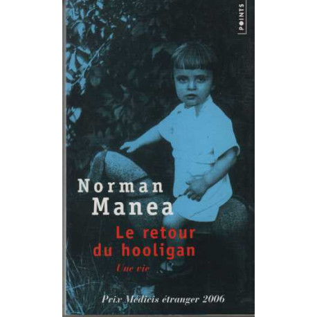 Le retour du hooligan : Une vie