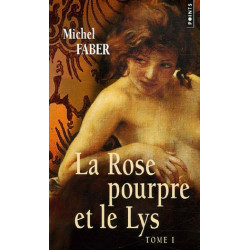 La Rose pourpre et le Lys Tome 1