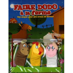 Faire dodo à la ferme: Des doigts pour lire avant de dormir