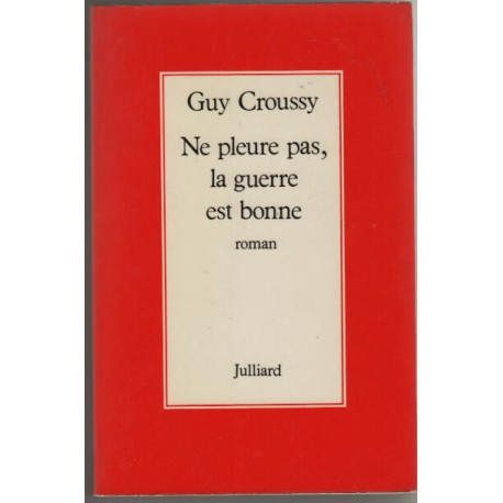 Ne pleure pas la guerre est bonne