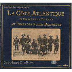 La cote atlantique de biarritz a la rochelle au temps des guides...