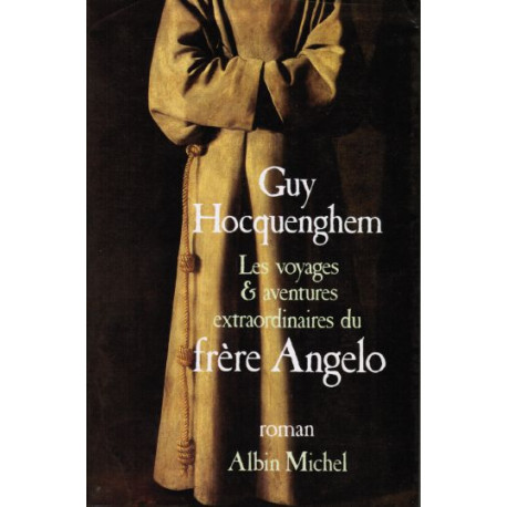 Les voyages et aventures extraordinaires du frère Angelo
