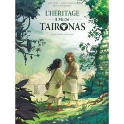 L'héritage des Taïronas - T2- Monde ancien