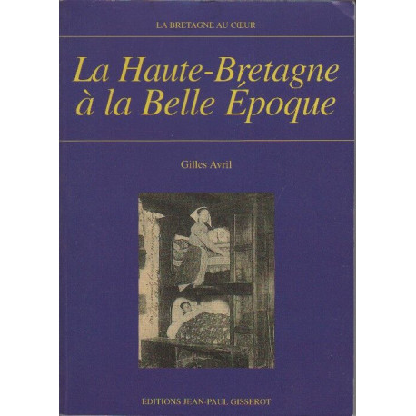 La Haute-Bretagne à La Belle Epoque
