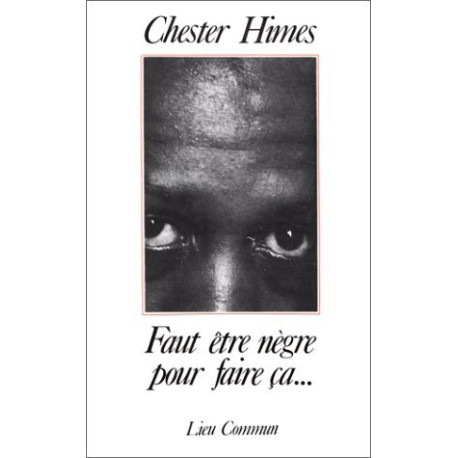 Faut être nègre pour faire ça--