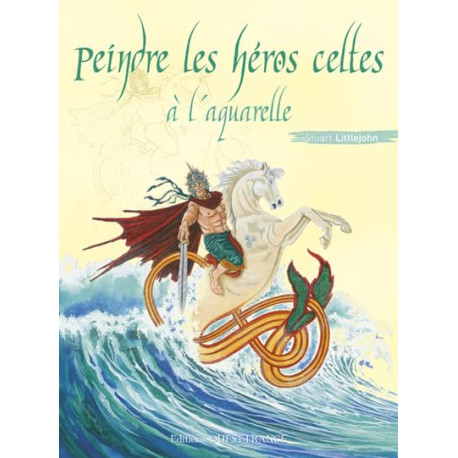 Peindre les heros celtes à l'aquarelle