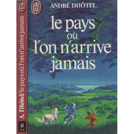 Le pays ou l'on arrive jamais