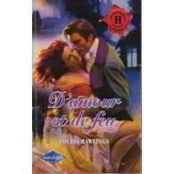 D'amour et de feu (Les historiques)