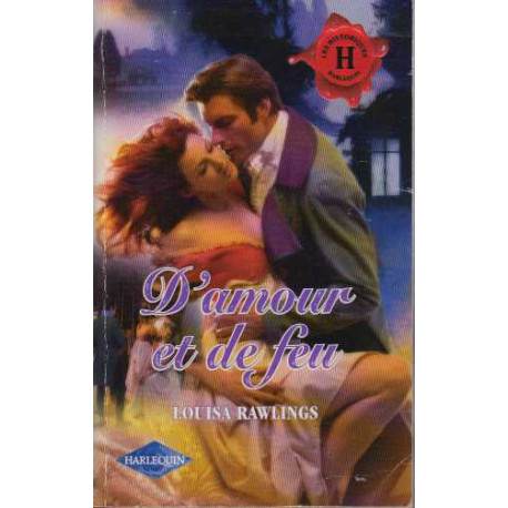 D'amour et de feu (Les historiques)