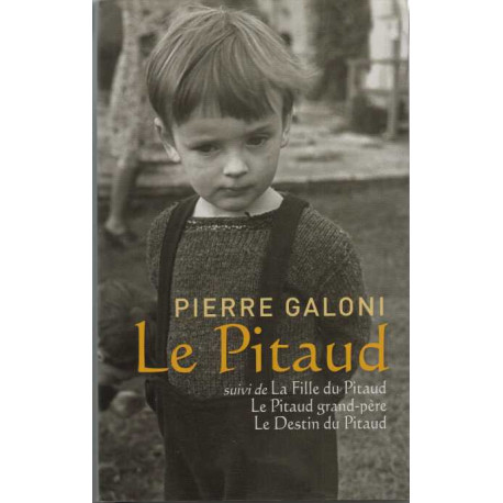 LE PITAUD - suivi de LA FILLE DU PITAUD / LE PITAUD GRAND-PERE /...