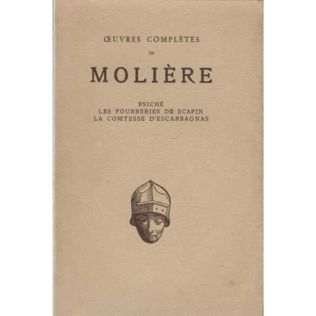 Oeuvres completes : psiche les fourberies de scapin la comtesse...