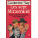 Les sept Mitterrand ou Les métamorphoses d'un septennat