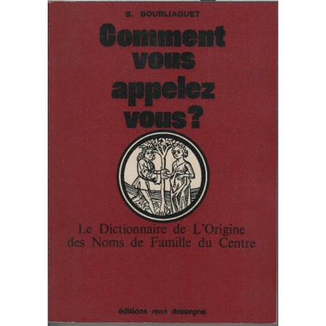 Comment vous appelez vous ? Le Dictionnaire de l'origine des noms...