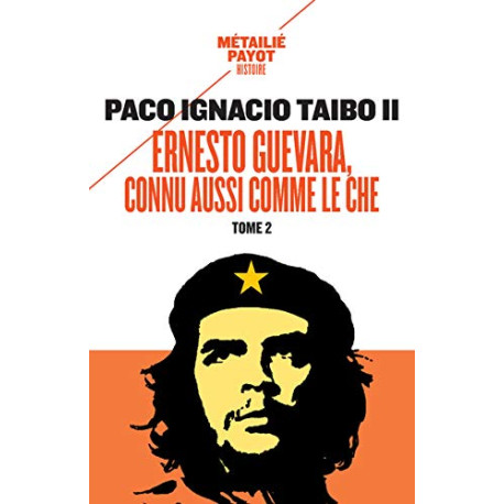 Ernesto Guevara connu aussi comme le Che : Tome 2