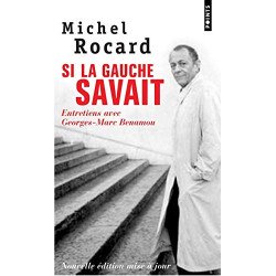 Si la gauche savait. Entretiens avec Georges-Marc Benamou