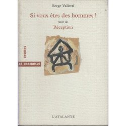 SI VOUS ETES DES HOMMES: suivi de Réception