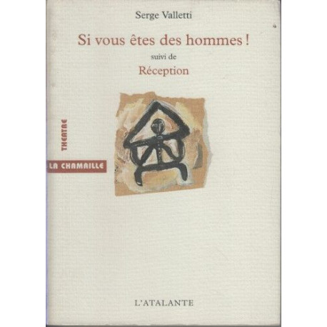 SI VOUS ETES DES HOMMES: suivi de Réception