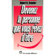 Devenez la personne que vous revez d'être