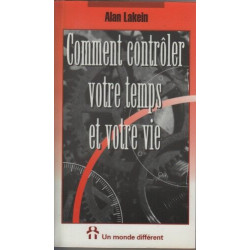 Comment controler votre temps et votre vie