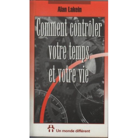 Comment controler votre temps et votre vie