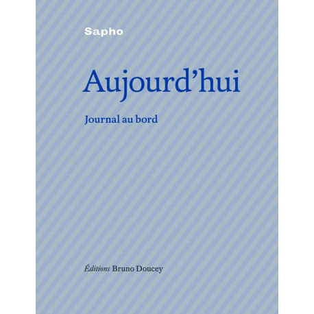 AUJOURD'HUI - JOURNAL AU BORD: Journal de bord