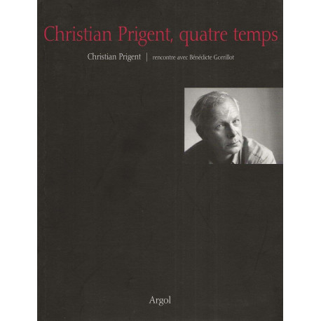 Christian Prigent quatre temps: rencontre avec Bénédicte Gorrillot