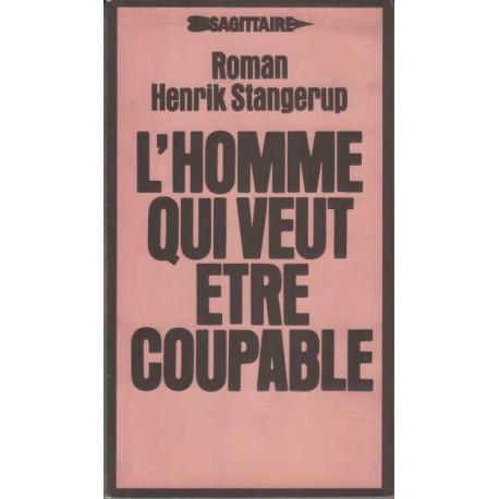 L'homme qui veut être coupable