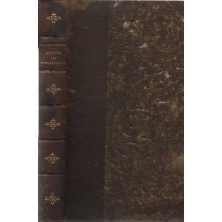 Action des médicaments leçons de pharmacologie et de thérapeutique...