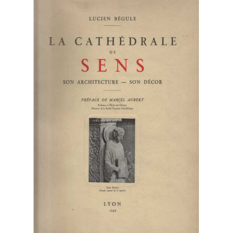 La cathedrale de Sens son architecture son decor