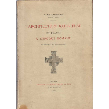 L'architecture religieuse en France à l'époque romane Ses origines...