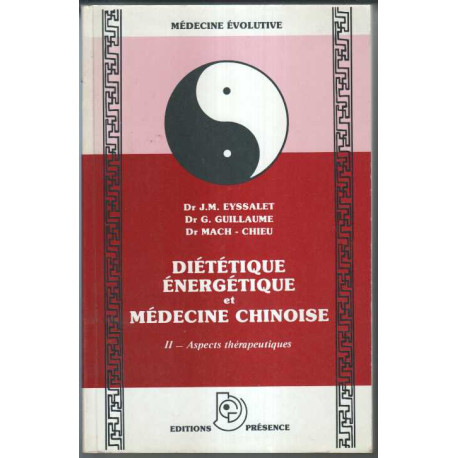 Diététique Énergétique Et Médecine Chinoise 2 - Aspects Thérapeutiques