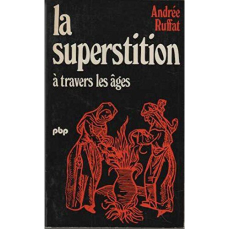 La superstition a travers les ages