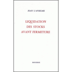 LIQUIDATION DES STOCKS AVANT FERMETURE