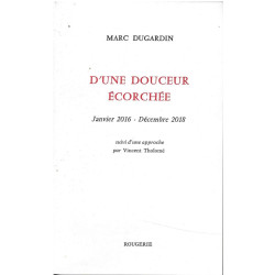 D'UNE DOUCEUR ECORCHEE JANVIER 2016 - DECEMBRE 2018: Suivi d'une...
