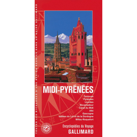 Midi-Pyrénées: Toulouse Pyrénées Lourdes Rocamadour Canal du Midi...