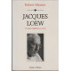 Jacques loew : Ce qui s'appelle la Foi