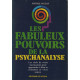 Les fabuleux pouvoirs de la psychanalyse
